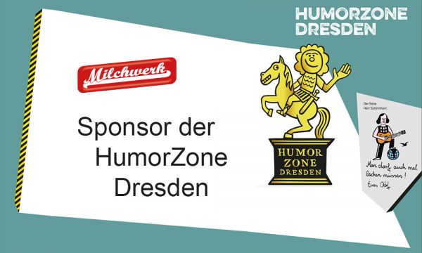 HumorZone Dresden ⋆ Milchwerk